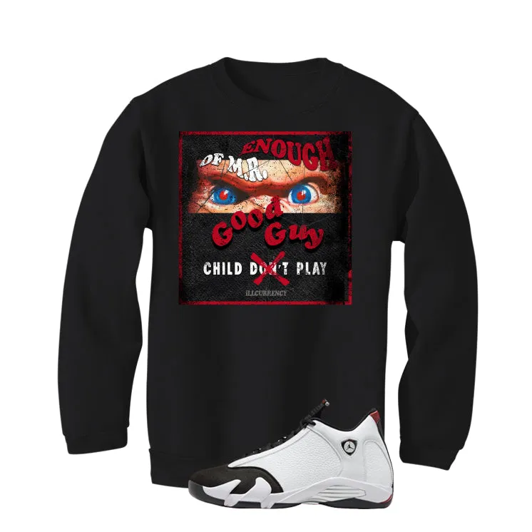 Air Jordan 14 Black Toe Black T-Shirt (ENOUGH OF MR GOOD GUY)| illcurrency