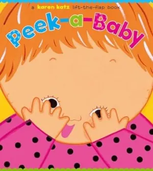 Karen Katz: Peek-a-Baby