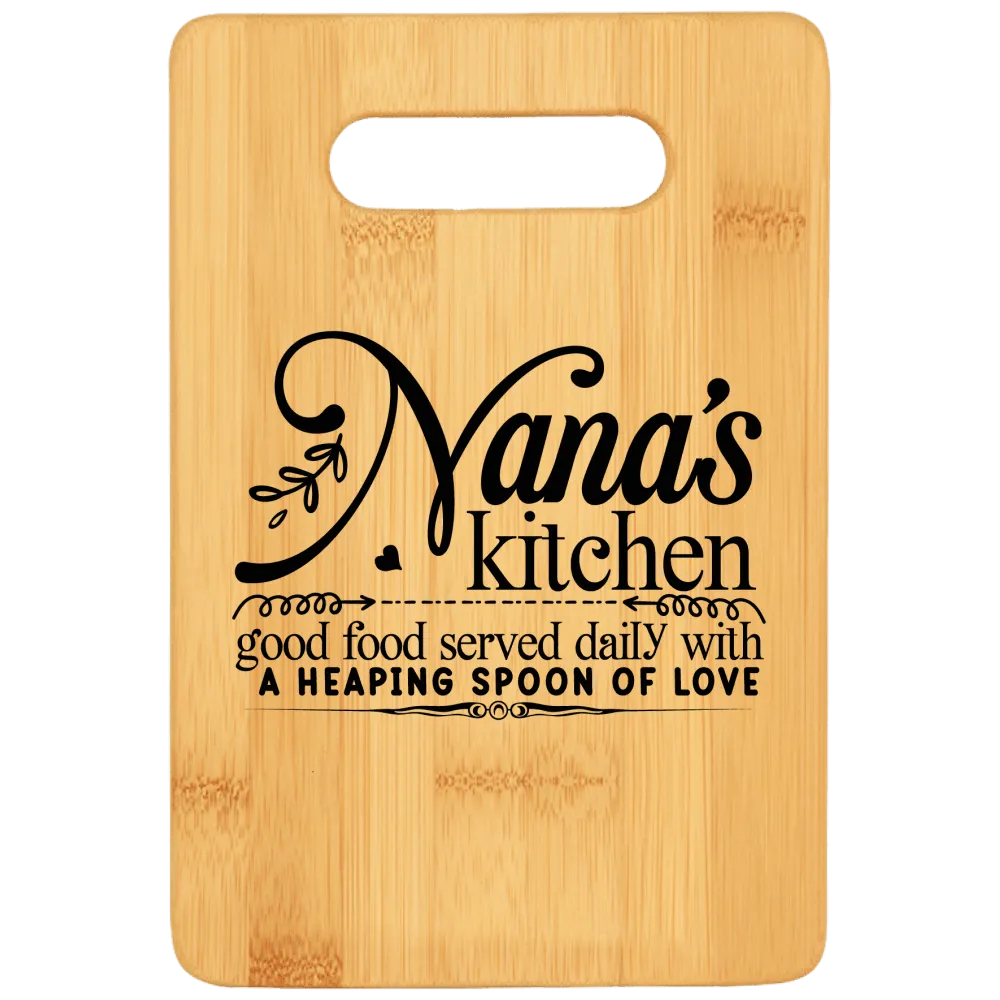 Nana's Kitchen Good Food Served Daily With a Heaping Spoon of Love Funny Stove Top Cutting Board with Handle