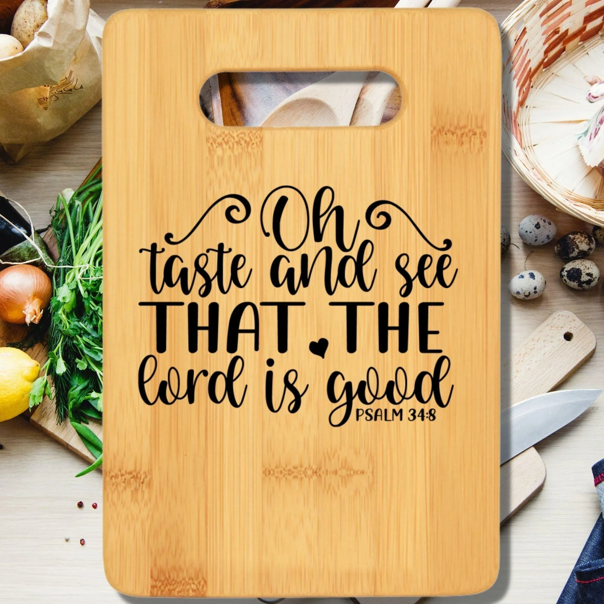 Oh Taste and See That the Lord is Good Psalm 34:8 Cutting Board